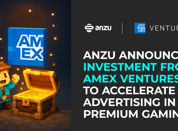 Anzu advances in-game ad offerings with Amex Ventures investment