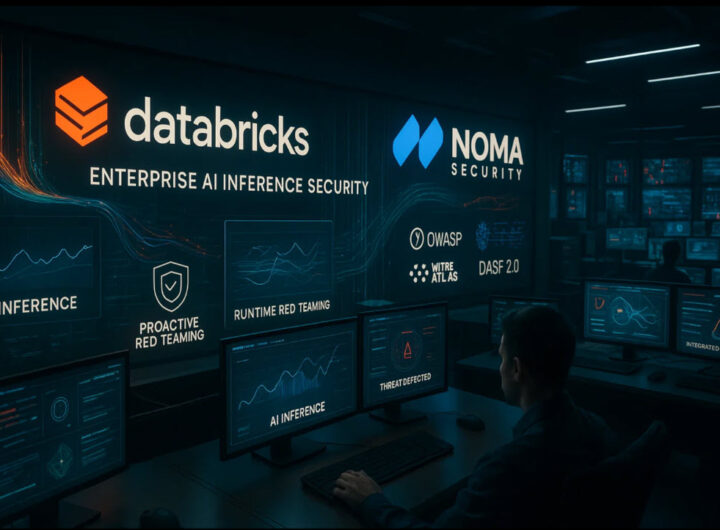 Databricks and Noma tackle CISOs’ AI nightmares around inference vulnerabilities