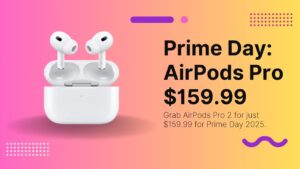 Amazon slashes AirPods Pro 2 to 9.99 for Prime Day