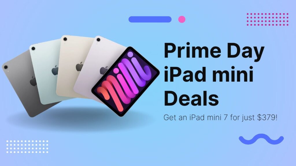 iPad mini 7 with A17 chip and Apple Intelligence is 0 off for Prime Day iPad mini 7 with A17 chip and Apple Intelligence is 0 off for Prime Day