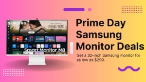 Samsung 32-inch smart monitors fall to as low as 9 for Prime Day