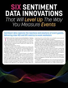 Six Sentiment Data Innovations That Will Level up the Way You Measure Events Six Sentiment Data Innovations That Will Level up the Way You Measure Events