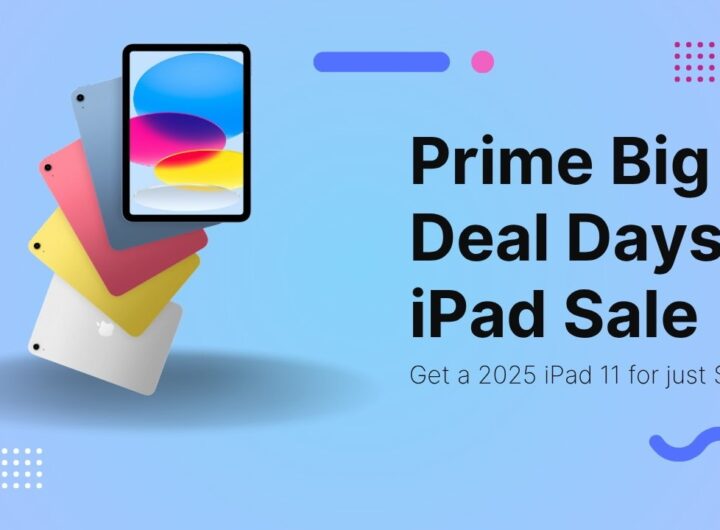 Apple’s iPad 11 drops to 9 for Amazon Prime Big Deal Days