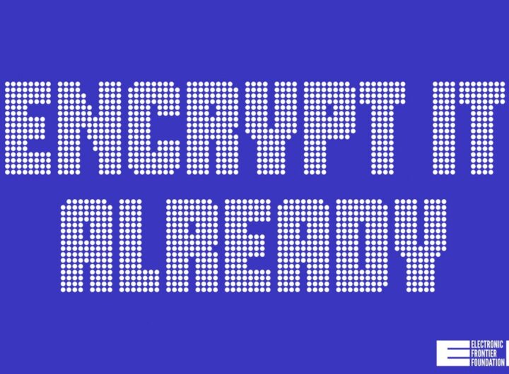 ‘Encrypt it already’ campaign challenges big tech to keep your data secure