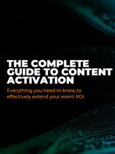 Extending Event ROI: The Complete Guide to Content Activation